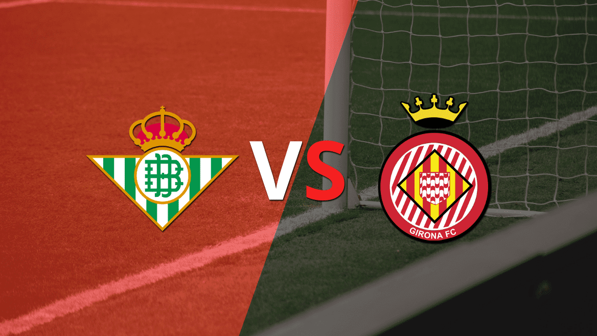 Girona va en busca del triunfo ante Betis para mantenerse en la cima